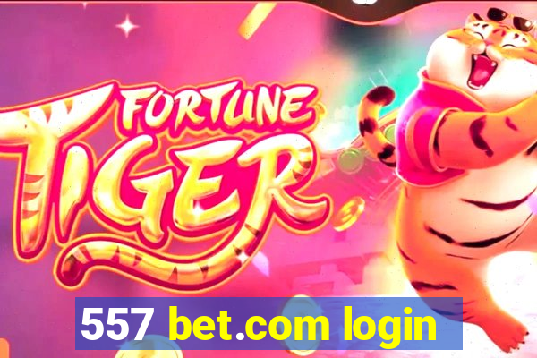 557 bet.com login